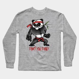 Don't you dare! Long Sleeve T-Shirt